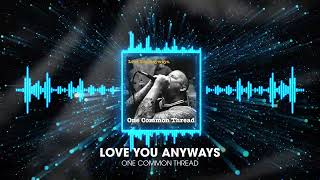 Love You Anyways