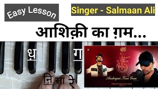 Aashiqui Ka Gum Song Tutorial , Slow Motion 🎹 Harmonium Tutorial , Singer - Salmaan Ali ,