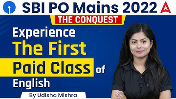 SBI PO Mains 2022 | Experience The First Paid Class of English by Udisha mishra