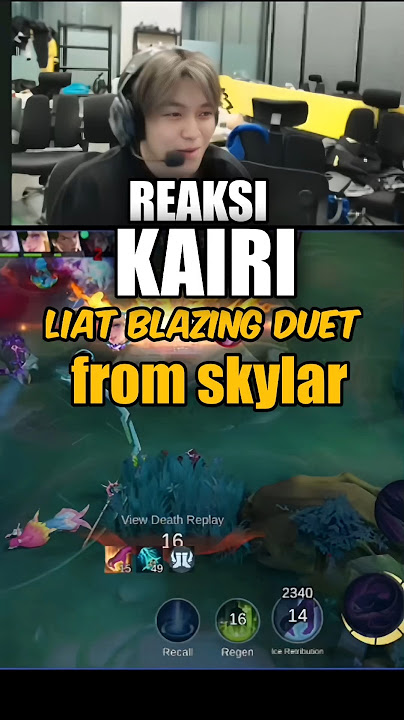 reaksi kairi liat blazing duet from skylar #rrqhoshi #mobilelegends #mlbb #skylar