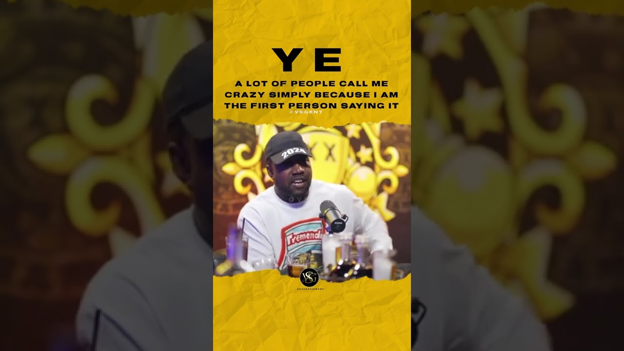 @kanyewest A lot of ppl call me crazy simply because Im the first person saying it🎥 @DrinkChamps auf YouTube ansehen @kanyewest A lot of ppl call me crazy simply because Im the first person saying it🎥 @DrinkChamps auf YouTube ansehen