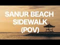 Morning Walks On Sanur Beach Bali (POV)