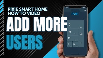 How to Give Family Members Control of Your PIXIE Smart Home