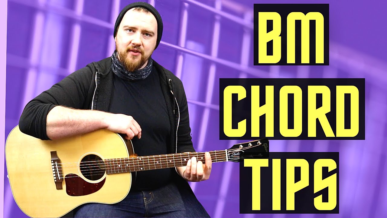 Bm Chord Guitar Tips | Bar Chord Help & 2 Other Ways To Play It! - YouTube