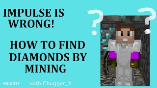 How to Find Diamonds - by Mining - Impulse Is Wrong! #shorts