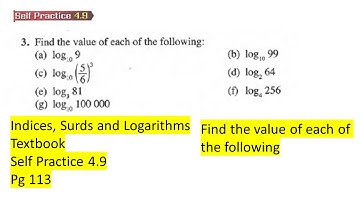 Indices Surds and Logarithms self practice 4.9 Q3 Find the value of each of the following