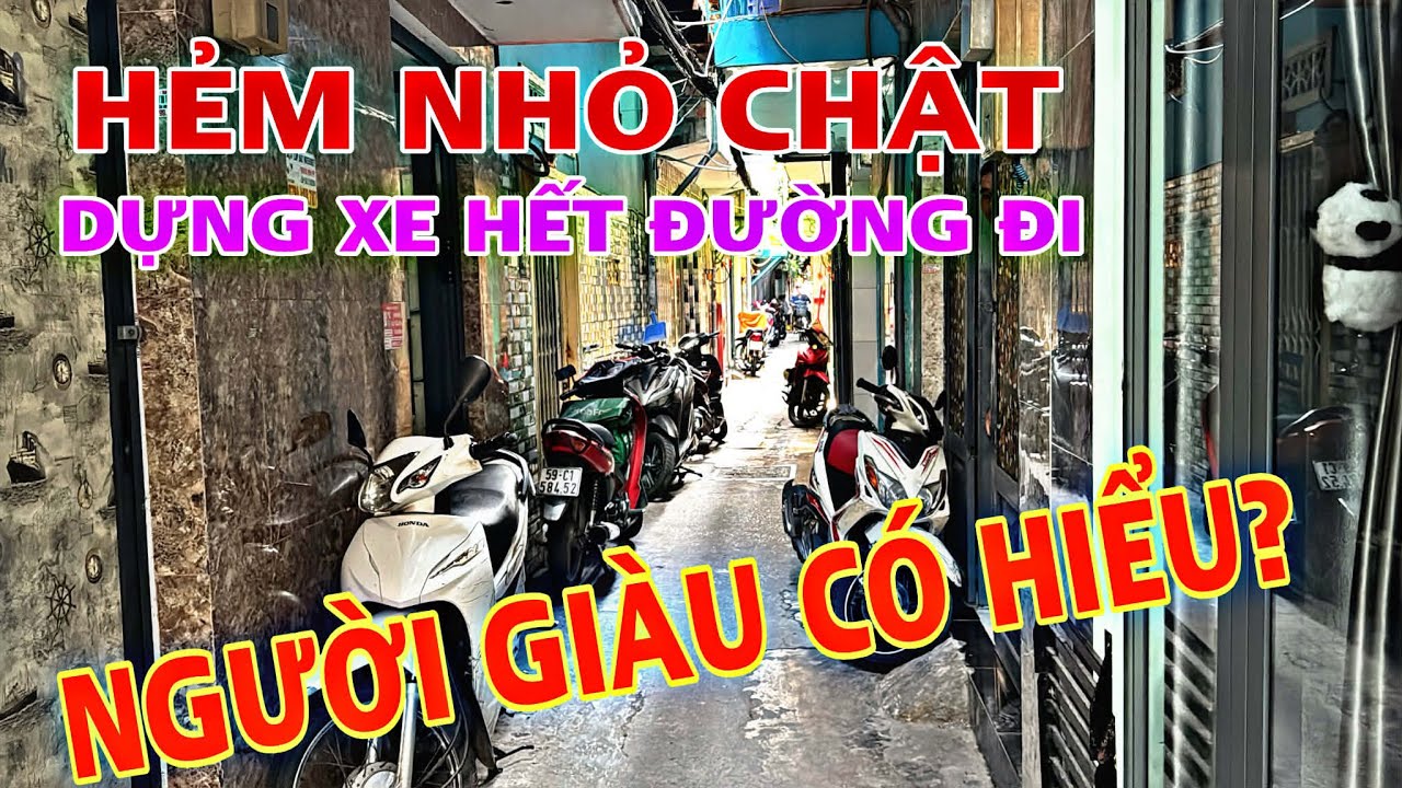 Tập 2914 HẺM NHỎ CHẬT DỰNG XE HẾT ĐƯỜNG ĐI NGƯỜI GIÀU CÓ HIỂU
