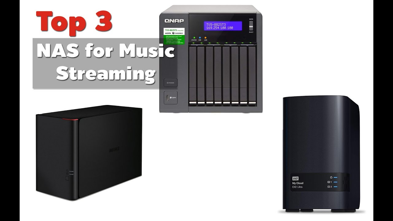 Top 3 NAS For Music Streaming YouTube
