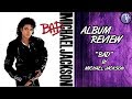 Michael Jackson: Bad - Album Review (1987)