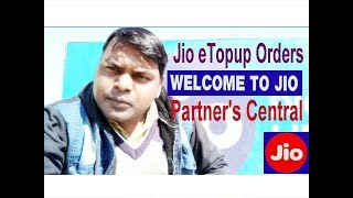 JIO connectivity, etopup order kaise kare !! Welcome to Partner's Central !!