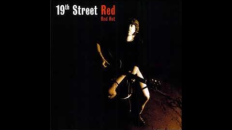 19th Street Red - Red Hot