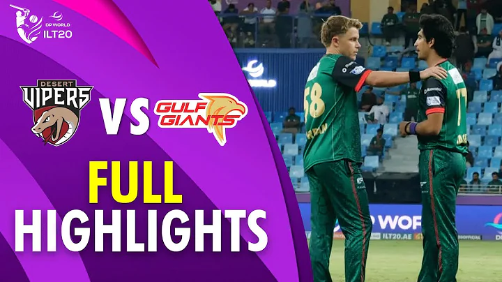 Full Highlights | Desert Vipers vs Gulf Giants | Match 8 | DP World ILT20 | M3Y1U