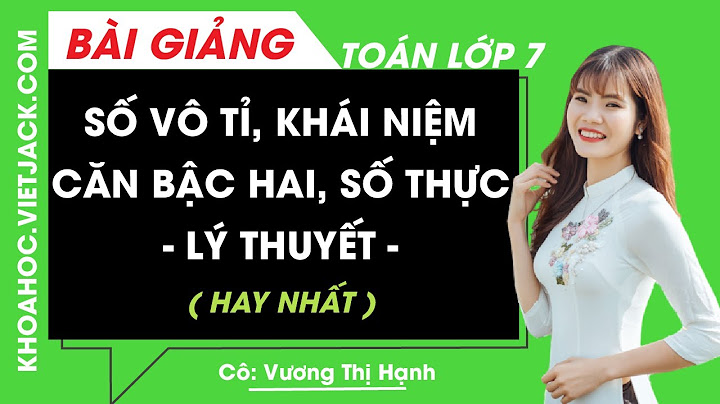 Toán số vô tỉ khái niệm về căn bậc hai năm 2024