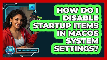 How Do I Disable Startup Items In macOS System Settings?