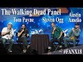 The Walking Dead Panel/Q&A with Tom Payne, Steven Ogg, Austin Amelio - FanX 2018