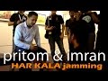 HAR KALA । PRITOM and IMRAN HOSSAIN । live jamming