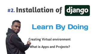 Django installation Python | virtual environment installation | learn by doing