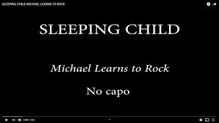 SLEEPING CHILD - MICHAEL LEARNS TO ROCK
