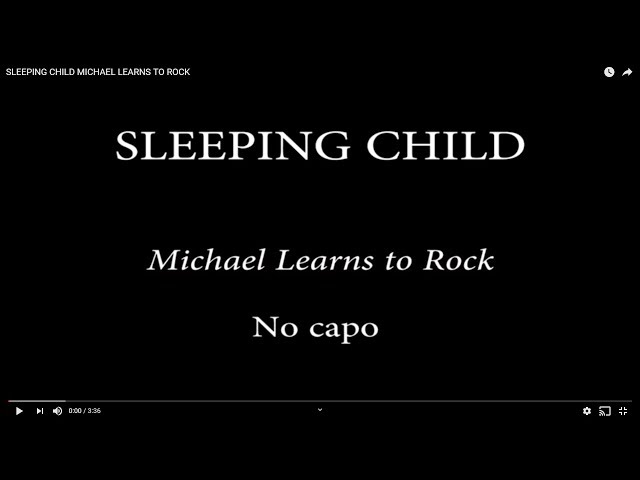 SLEEPING CHILD - MICHAEL LEARNS TO ROCK class=