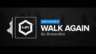 BrokenRail - Walk Again [HD] chords
