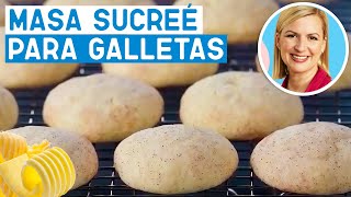 Cómo Hacer Masa Sucreé para preparar Galletas - La Repostería de Anna Olson