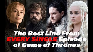 The Best Line from EVERY SINGLE Episode of Game of Thrones