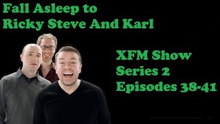 🟢Fall Asleep to Ricky Gervais Steven Merchant And Karl Pilkington XFM Show  Series 2 Episodes 38-41