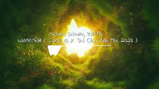 Michael Schulte, R3HAB - Waterfall ( Core G X DJ Ciki Club Mix 2023 ) Resimi