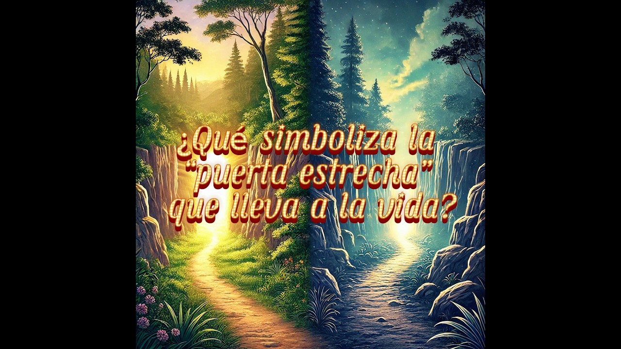¿Qué simboliza la “puerta estrecha” que lleva a la vida?