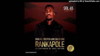 Soulful Deeper Love Guest Mix Rankapole (Accompanied By Soul Motion)