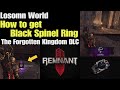 Remnant 2 how to get black spinel ring in losomn world  the forgotten kingdom dlc