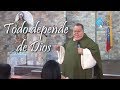 Todo depende de Dios