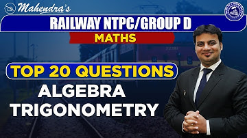 Top 20 Questions | Algebra | Trigonometry | Maths | By Sandeep Mahendras | NTPC | Group D | 5:30 pm