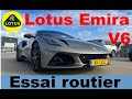 Lotus emira v6 first edition  essai routier et dcouverte