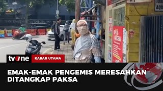 Fakta Emakemak Pengemis Paksa yang Meresahkan Warga | Kabar Utama tvOne