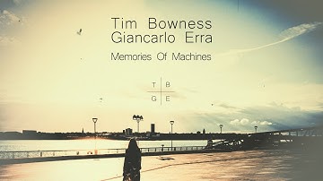 Thumbnail of Tim Bowness & Giancarlo Erra - Beautiful Songs You Should Know (from Memories of Machines)
