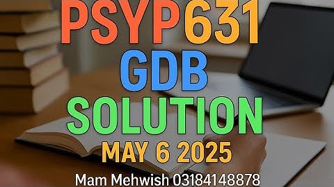 ✅ PSYP631 GDB Solution | May 6, 2025 | Virtual University Answer