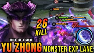 26 Kills!! Yu Zhong Best Build Exp Lane 100% Monster!! - Build Top 1 Global Yu Zhong ~ MLBB