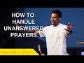 How To Handle Unanswered Prayers // Praying Through Disappointment // Pastor Ken Claytor