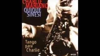 Charlie Mariano, Quique Sinesi - &quot;Tango para Charlie&quot; [full album]