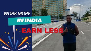 I WAS WORKING MORE IN INDIA AND GETTING LESS PAY THAN COTE D'IVOIRE