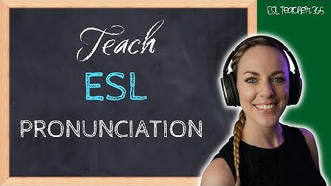 Best Course for Learning How to Teach English Pronunciation (Plus 2 Activities to Try!) Bridge TEFL