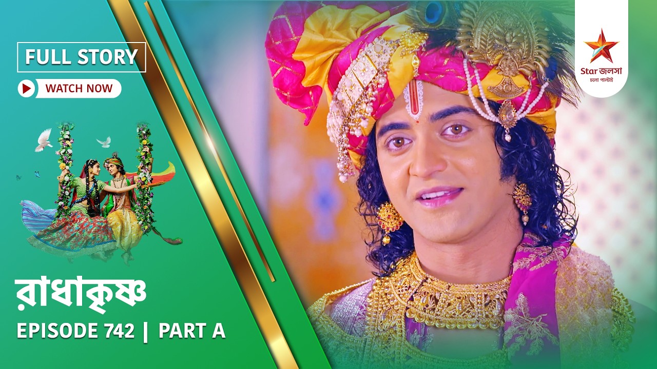 Full Story | Radha Krishna | Episode 742 | Part A