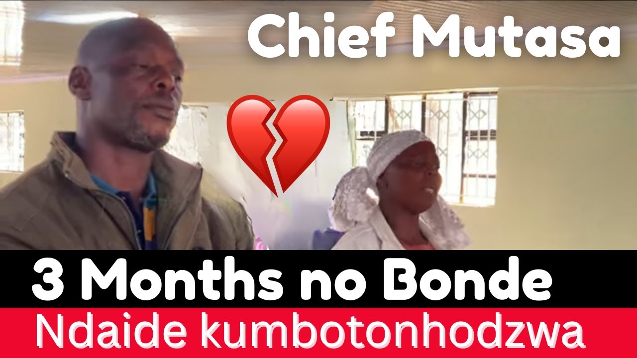 Chief Mutasa | 3 Months no Bota , Ndaida kumbotonhodzwa