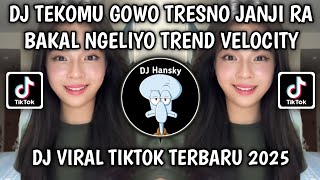 Download Lagu DJ TEKOMU GOWO TRESNO JANJI RA BAKAL NGELIYO TREND VELOCITY | DJ TEKOMU VELOCITY VIRAL TIKTOK MP3 Download Lagu DJ TEKOMU GOWO TRESNO JANJI RA BAKAL NGELIYO TREND VELOCITY | DJ TEKOMU VELOCITY VIRAL TIKTOK MP3
