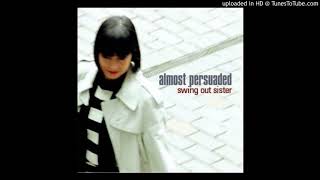 Watch Swing Out Sister Something Deep In Your Heart video