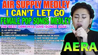 AIR SUPPLY MEDLEY - AERA NEW COVER BEST LOVE SONG COLLECTION 💖 THE BEST OF AERA COVERS PLAYLIST 2024