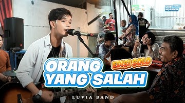 ORANG YANG SALAH - LUVIA BAND (COVER MUBAI) | LIVE NGAMEN | EDISI SOLO