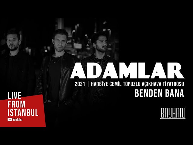 Adamlar - Benden Bana (Live From Istanbul) class=