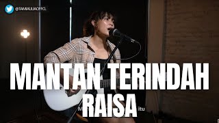 TAMI AULIA | RAISA - MANTAN TERINDAH